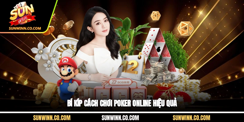 Bí kíp cách chơi poker online hiệu quả