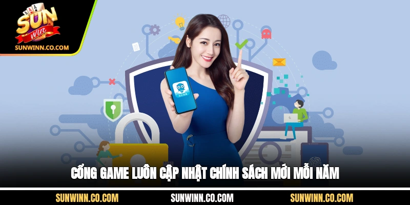 Cổng game luôn cập nhật chính sách mới mỗi năm
