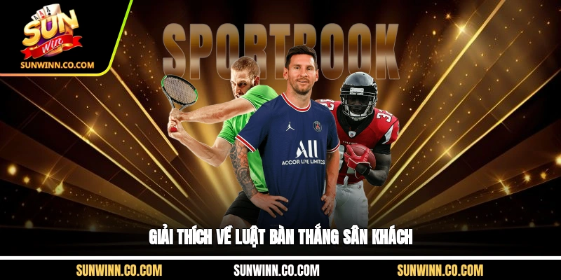 Giải thích về luật bàn thắng sân khách
