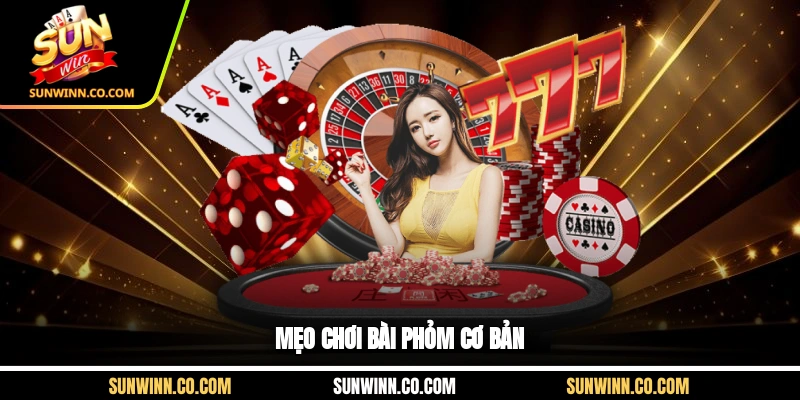 Mẹo chơi bài phỏm cơ bản