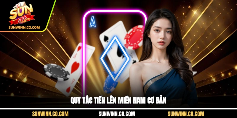 Quy tắc tiến lên miền Nam cơ bản