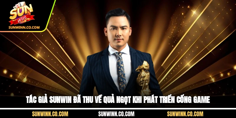 Tác giả Sunwin đã thu về quả ngọt khi phát triển cổng game